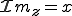 \mathcal{I}m_z=x