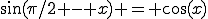 \sin(\pi/2 - x) = \cos(x)