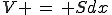 V \,=\, Sdx