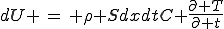 dU \,=\, \rho SdxdtC \frac{\partial T}{\partial t}