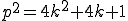 p^{2}=4k^{2}+4k+1