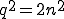 q^{2}=2n^{2}